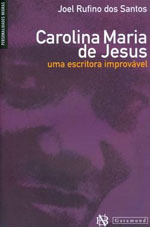 Carolina Maria de Jesus - Uma Escritora Improvável